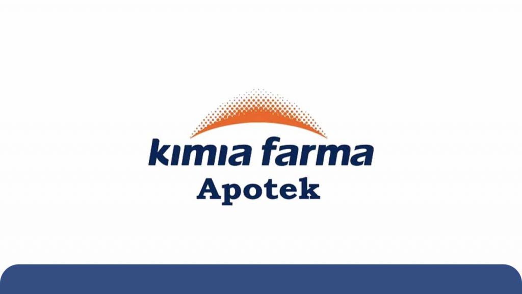 Lowongan Kerja PT Kimia Farma Apotek Desember 2020