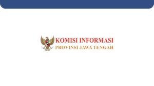 Lowongan Kerja Komisi Informasi (KI) Provinsi Jawa Tengah