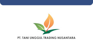 Lowongan Kerja PT Tani Unggul Trading Nusantara
